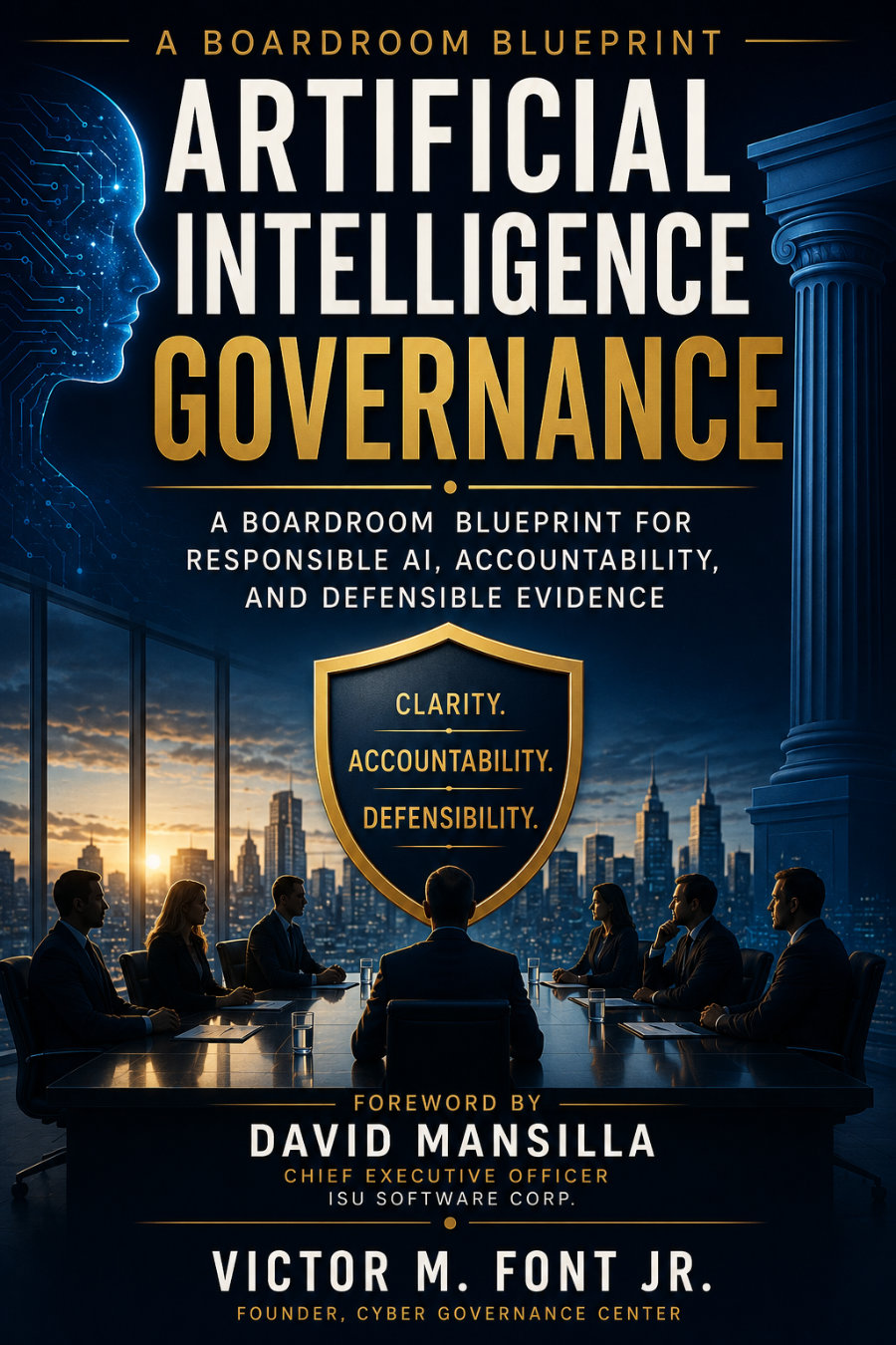 Cover of Artificial Intelligence Governance: A Boardroom Blueprint by Victor M. Font Jr.